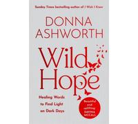 Wild Hope : The inspirational No 1 Sunday Times bestseller