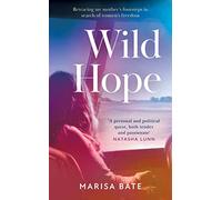 Wild Hope: The touching memoir telling the story of feminism and the fight for women’s rights then and now through the true story of a family