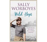 Wild Hops: An enthralling romantic saga and a vibrant tale of illicit love, friendship and the East End