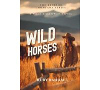 Wild Horses: A Wren Calloway Novel (The Redbend Montana Series)