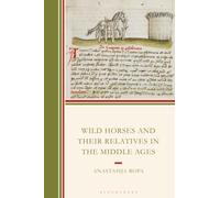 Wild Horses and Their Relatives in the Middle Ages