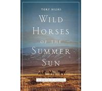 Wild Horses of the Summer Sun: A Memoir of Iceland