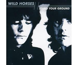 Wild Horses - Stand Your Ground