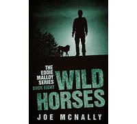 Wild Horses: Volume 8 (The Eddie Malloy Mystery Series)