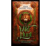 Wild Hunt : A Dark Fantasy Novel