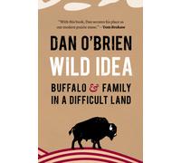 Wild Idea : Buffalo and Family in a Difficult Land