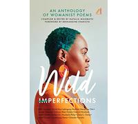 Wild Imperfections: A Womanist Anthology of Poems