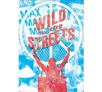 WILD IN THE STREETS