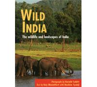 Wild India: The Wildlife and Scenery of India and Nepal (Wild Series)