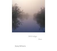 Wild Indigo: Poems (Princeton Series of Contemporary Poets)
