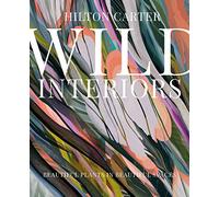Wild Interiors: Beautiful plants in beautiful spaces