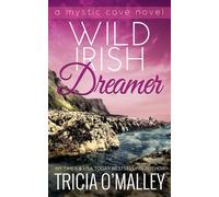 Wild Irish Dreamer: 8 (The Mystic Cove Series)