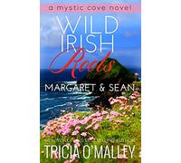 Wild Irish Roots: Margaret & Sean: Volume 5 (The Mystic Cove Series)