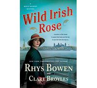 Wild Irish Rose: A Molly Murphy Mystery: 18 (Molly Murphy Mysteries)