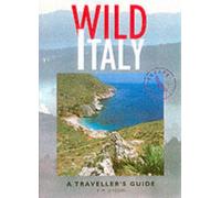 Wild Italy : A Traveller's Guide