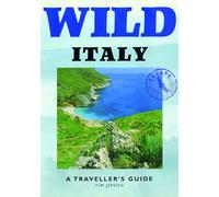 Wild Italy: A Traveller's Guide (Wild Guides)