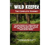 Wild Keeper: The Complete Journey