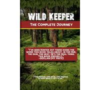 Wild Keeper: The Complete Journey