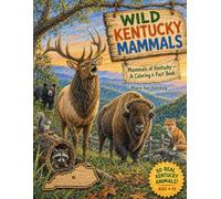 Wild Kentucky Mammals: Mammals of Kentucky - A Coloring & Fact Book (WIld State Animals - Mammals)