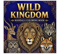 Wild Kingdom Mandala Coloring Book: 80 Stunning Animal Mandala Designs for Relaxation, Creativity, and Stress Relief