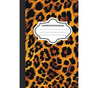 Wild Leopard Composition Notebook: Leopard Pattern Journal