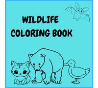 Wild Life coloring book: A Coloring Adventure Through Nature’s Wonders