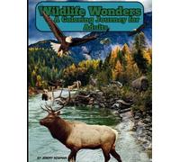 Wild Life Wonders: "Featuring 51 Beautiful Coloring Pages of African Wildlife, Ocean Animals, and Canadian Nature Scenes for Relaxation and Stress Relief"