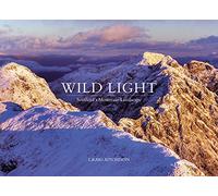 Wild Light: Scotland's Mountain Landscape