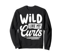 Wild Like My Curls Cute Curly Hair Funny Sweatshirt