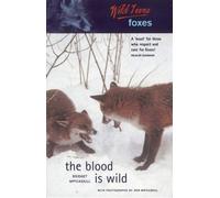 Wild Lives Foxes: The Blood Is Wild (Wild Lives)