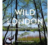 Wild London: Urban Escapes in and around the City
