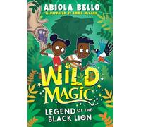 Wild Magic: Legend of the Black Lion: Volume 1