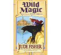 Wild Magic: Volume 2 (Fool's Gold)