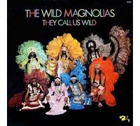 Wild Magnolias - They Call Us Wild