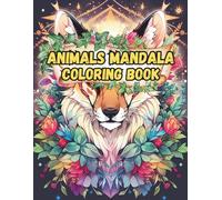 Wild Mandalas: Animal-Inspired Coloring Book for Teens & Adults