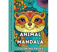 Wild Mandalas Vol. 2: Animal Patterns Reimagined - Animal Mandala Coloring Pages for Adults and Teens: 50 All-New Mandala-Inspired Animal Designs for Relaxation and Creativity