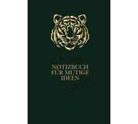WILD MIND NOTIZBUCH FÜR MUTIGE IDEEN: Dein liniertes Notizbuch für starke Gedanken