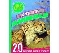 Wild Nature: Extreme Animals