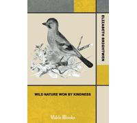 Wild Nature Won By Kindness