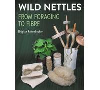 Wild Nettle: From foraging to fibre