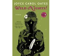 Wild Nights! Deluxe Edition: Stories About the Last Days of Poe, Dickinson, Twain, James, and Hemingway (Art of the Story)