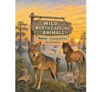 Wild North Carolina Animals: Mammals: Mammals -- A Coloring & Fact Book (WIld State Animals - Mammals)