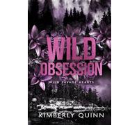 Wild Obsession (Wild Savage Hearts)