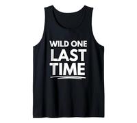 Wild one last time Tank Top