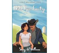 Wild Open Country: A Cosy & Spicy Dad's Best Friend Cowboy Romcom (The Five Hills Series)