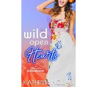 Wild Open Hearts: A Bluewater Billionaires Romantic Comedy