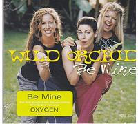 Wild Orchid - Be Mine
