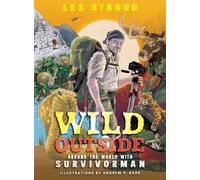 Wild Outside : Around the World with Survivorman