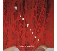 Wild Palms - Delight In Temptation [7" VINYL]