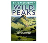 Wild Peaks: A Journey on Foot Through England’s First National Park